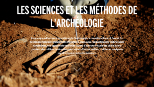 Les sciences et les méthodes de l'archéologie