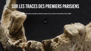 [Multimedia] Sur les traces des premiers Parisiens